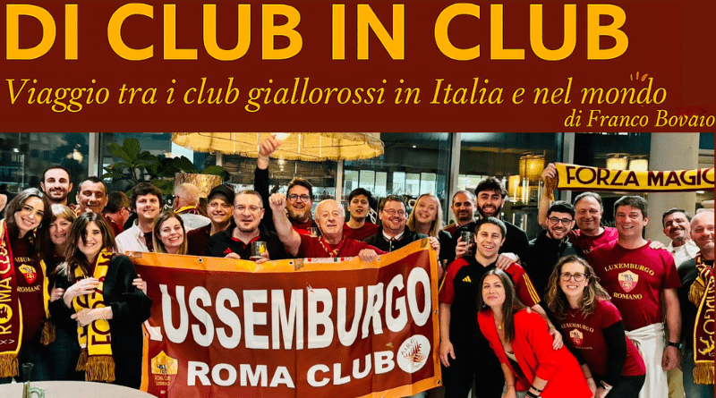 DI CLUB IN CLUB - roma club lussemburgo